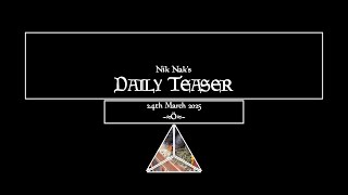 Nik Nak’s Daily Teaser — 24th March 2025