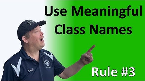 Rule #3 - Use meaningful class names
