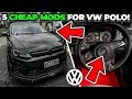 5 CHEAP Car Mods For Volkswagen Polo!