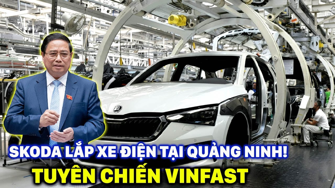 ⁣SKODA CHÍNH THỨC LẮP RÁP XE ĐIỆN TẠI VIỆT NAM: VINFAST, BYD, CHERY CHUẨN BỊ