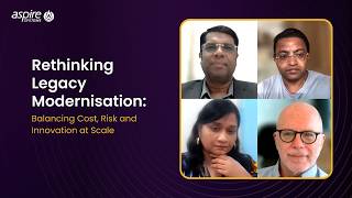 Rethinking Legacy Modernization: Balancing Cost, Risk & Innovation at Scale | Aspire Systems