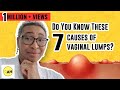 7 reasons why you need to pay attention to vulvalvaginal lumps