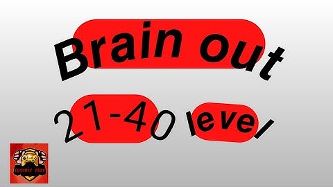 Brain out level 21-40