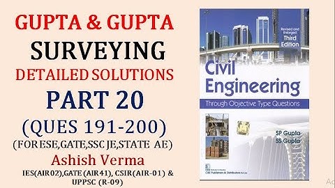GUPTA & GUPTA Surveying|Detailed Explanation|Ques 191-200||ESE|GATE|SSCJE|PSC AE||Part-20|IESGATEWiz