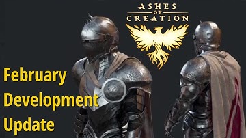 February 2021 Development Update (Summary) - Ashes Of Creation
