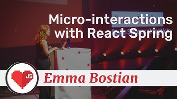 Emma Bostian - Micro-interactions with React Spring - Frontend Love 2020