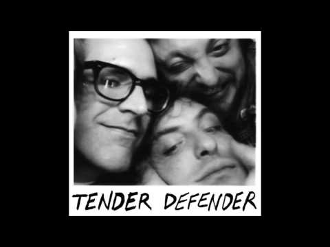 Tender Defender - Hello Dirt