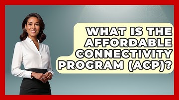 What Is The Affordable Connectivity Program (ACP)? - All About Capitalism