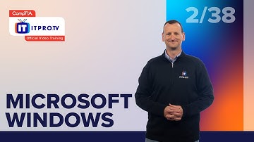 Microsoft Windows | CompTIA IT Fundamentals+ (FC0-U61) | Part 2 of 38