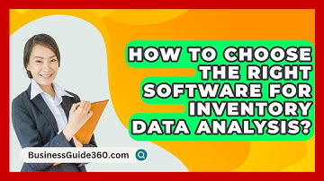 How To Choose The Right Software For Inventory Data Analysis? - BusinessGuide360.com