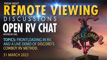 Remote viewing discussion: Front loading in RV and Discord