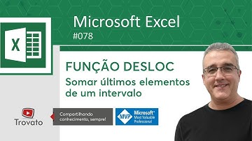 #78 Excel - DESLOC - Somar últimos valores de um intervalo