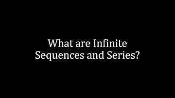 Intro to Infinite Sequences and Series - AP Calculus BC
