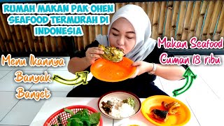 RUMAH MAKAN SEAFOOD MURAH - MAKAN AMBIL SENDIRI DAN SEPUASNYA CUMAN 18 RIBU