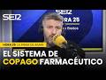 Aimar Bretos explica el nuevo copago farmacéutico: "Nos diferencia de los del 'sálvese quien pueda'"