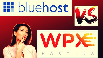 WPX hosting vs Bluehost 2021- What