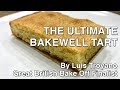 How to bake the ultimate, no blind bake, bakewell tart recipe