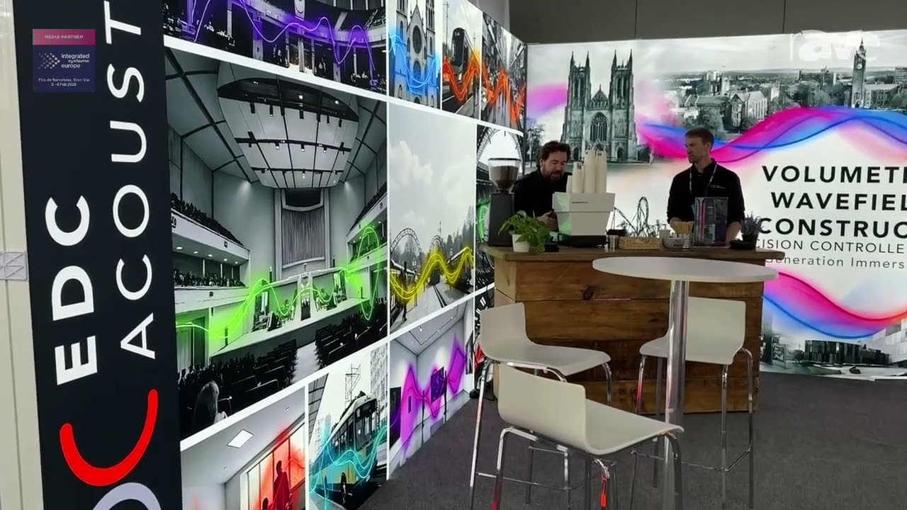 ISE 2026: EDC Acoustics Presents Volumetric Wave Field Synthesis for Immersive Sound