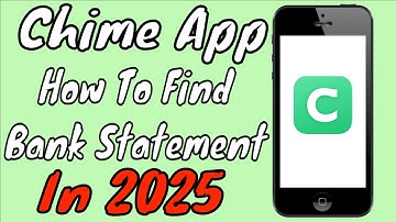 How To Find Your Chime Bank Statements In 2025