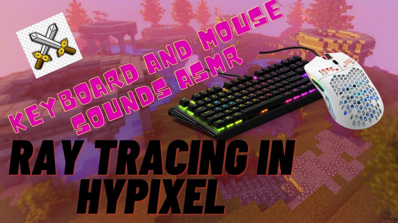 RAY TRACING IN HYPIXEL | RAZER HUNTSMEN TE & GLORIOUS MODEL O