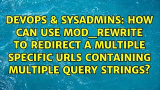 How can use mod_rewrite to redirect a multiple specific URLs containing multiple query strings
