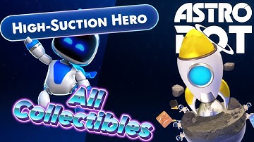 AstroBot - High Suction Hero | All Collectibles Guide (ADHD Edition)