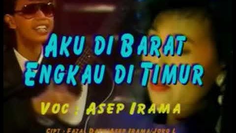 Asep iRama - Aku DiBarat Engkau DiTimur (Karaoke No Vocal)