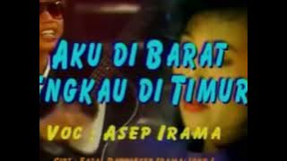 Asep iRama - Aku DiBarat Engkau DiTimur (Karaoke No Vocal)