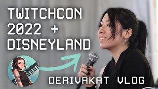 DERIVAKAT VLOG - TwitchCon 2022 & Disneyland