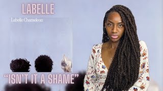 LaBelle - Isn't It A Shame | REACTION 🔥🔥🔥