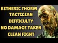 KETHERIC THORM CLEAN FIGHT TACTICIAN DIFFICULTY NO DAMAGE TAKEN BALDUR'S GATE 3