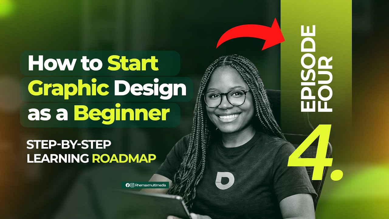 Episode 4 | How to Start Graphic Design | Beginners Roadmap - YouTube