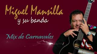 Video thumbnail of "MIX DE CARNAVALES /Miguel Mansilla"