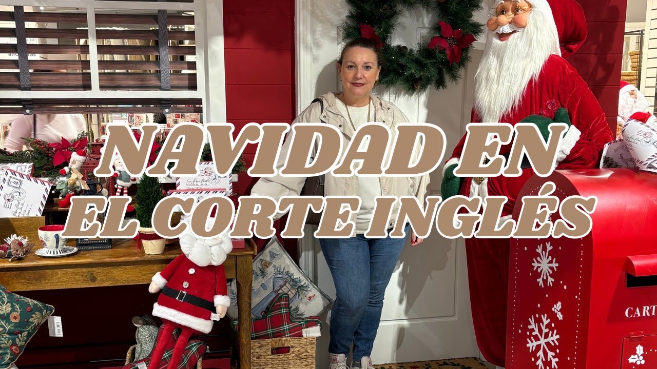 DECORACIÓN de NAVIDAD 2025 en EL CORTE INGLÉS 🎄 RECORRIDO COMPLETO SIN CORTES ✨