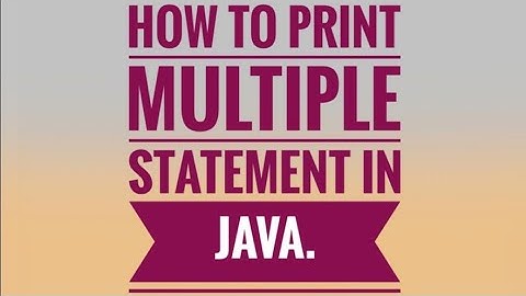 How to print multiple statement using JAVA N-IDE mobile Apps?