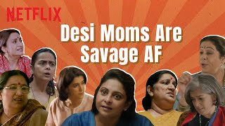 These Bollywood Moms Are Absolute Savage Netflix India