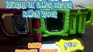 Tutorial DX gamer driver Kamen Rider dari kardus bekas