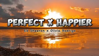 Download Lagu Perfect x Happier ( Lyrical video ) | Ed Sheeran x Olivia Rodrigo | MP3 Download Lagu Perfect x Happier ( Lyrical video ) | Ed Sheeran x Olivia Rodrigo | MP3