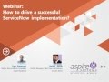 [Webinar] How to drive a successful ServiceNow implementation?