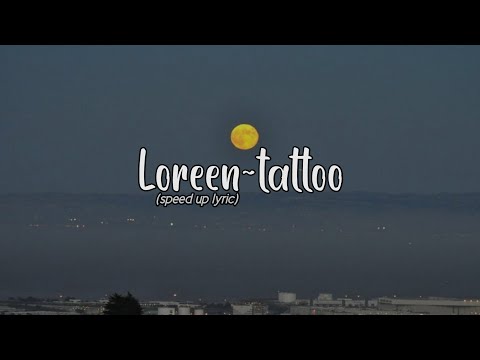 Loreen~tattoo ( speed up lyric )