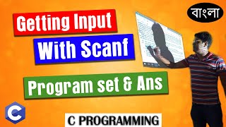 02 Getting Input with scanf & Question set-1 with solution | C programming | Bengali