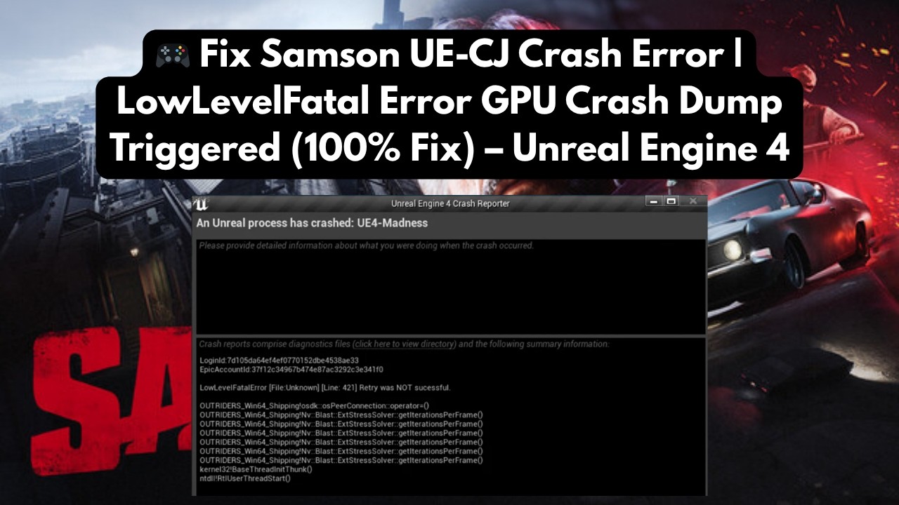 Fix Samson UE-CJ Crash Error | LowLevelFatal Error GPU Crash Dump ...