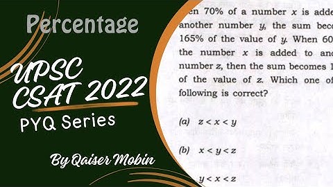 When 70% of a number x is added | Percentage | UPSC CSAT PYQ SERIES 2022 | CSAT Full Course