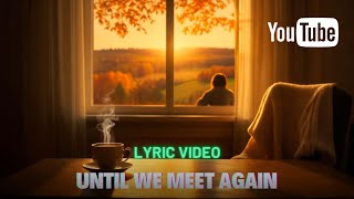 Citovitz - Until We Meet Again (  Lyric Video)