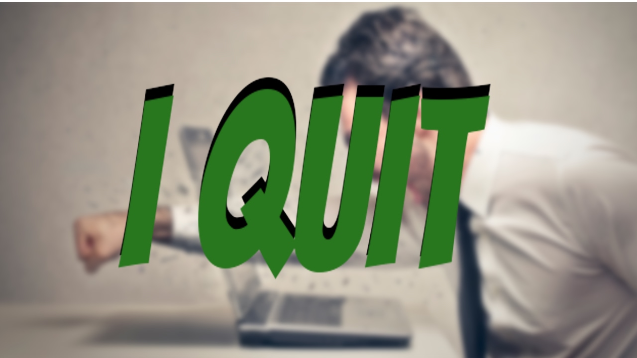 I Almost Quit My Job!