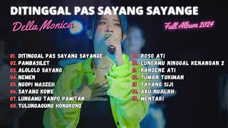 DITINGGAL PAS SAYANG-SAYANGE | PAMBASILET - DELLA MONICA | ALBUM DANGDUT 2024