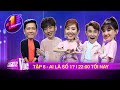 #6 Huỳnh Lập, Trường Giang xem Doraemon, siêu nhân là cả bầu trời tuổi thơ | AI LÀ SỐ 1? | OVATVC08