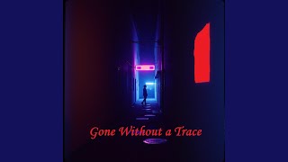 Gone Without a Trace