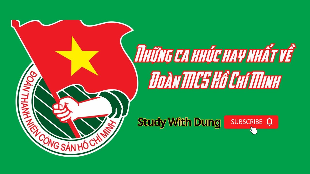 Những Ca Khúc Hay Nhất về Đoàn Thanh Niên Cộng Sản Hồ Chí Minh | Chúc mừng Ngày Thành Lập Đoàn 26/3