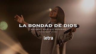 La Bondad de Dios | con Becky Collazos y ‎@gatewayworship en español